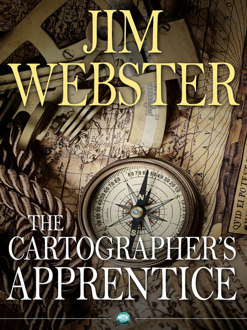 Title details for The Cartographer's Apprentice by Jim Webster - Available